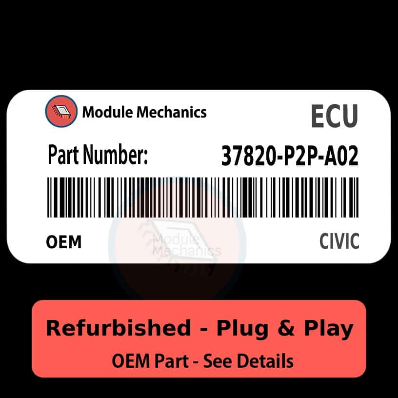 37820-P2P-A02 ECU - PLUG & PLAY - | Civic | ECM PCM Engine Control Computer OEM 37820-P2P-A02 ECU - PLUG & PLAY - | Civic | ECM PCM Engine Control Computer OEM
