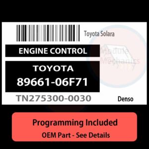89661-06F71 / TN275300-0030 ECU with PROGRAMMING - VIN & Security | Toyota Solara  | ECM PCM Engine Control Computer OEM