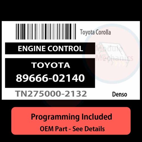 89666-02140 / TN275000-2132 ECU with PROGRAMMING - VIN & Security | Toyota Corolla  | ECM PCM Engine Control Computer OEM