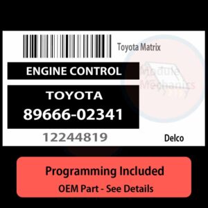 89666-02341 / 12244819 ECU with PROGRAMMING - VIN & Security | Toyota Matrix  | ECM PCM Engine Control Computer OEM