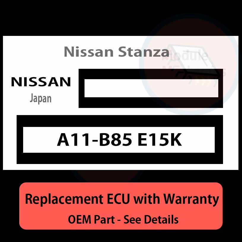 A11-B85 E15K ECU - PLUG & PLAY | Nissan Stanza | ECM PCM BCM Engine Control Computer OEM A11-B85 E15K ECU - PLUG & PLAY | Nissan Stanza | ECM PCM BCM Engine Control Computer OEM