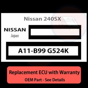 A11-B99 G524K  ECU - PLUG & PLAY |  Nissan 240SX | ECM PCM BCM Engine Control Computer OEM