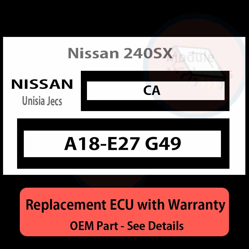 A18-E27 G49 CA ECU - PLUG & PLAY | Nissan 240SX | ECM PCM BCM Engine Control Computer OEM A18-E27 G49 CA ECU - PLUG & PLAY | Nissan 240SX | ECM PCM BCM Engine Control Computer OEM