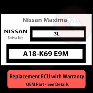 A18-K69 E9M 3L ECU - PLUG & PLAY |  Nissan Maxima | ECM PCM BCM Engine Control Computer OEM