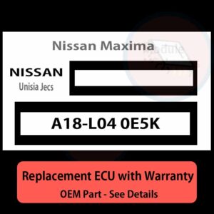 A18-L04 0E5K  ECU - PLUG & PLAY |  Nissan Maxima | ECM PCM BCM Engine Control Computer OEM