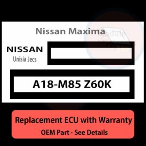 A18-M85 Z60K  ECU - PLUG & PLAY |  Nissan Maxima | ECM PCM BCM Engine Control Computer OEM