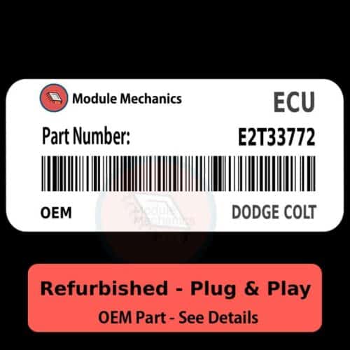 E2T33772 ECU - PLUG & PLAY - | Dodge Colt | ECM PCM BCM Engine Control Computer OEM
