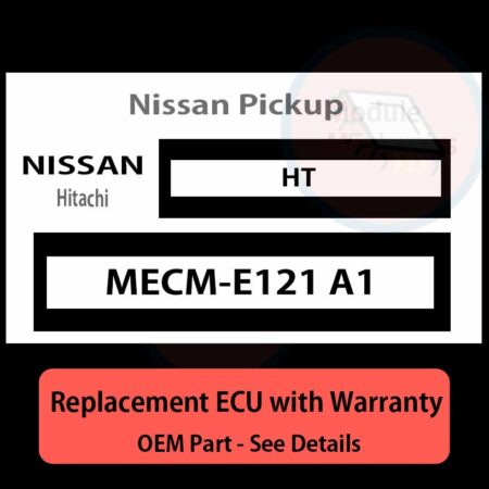 MECM-E121 A1 HT ECU - PLUG & PLAY |  Nissan Pickup | ECM PCM BCM Engine Control Computer OEM