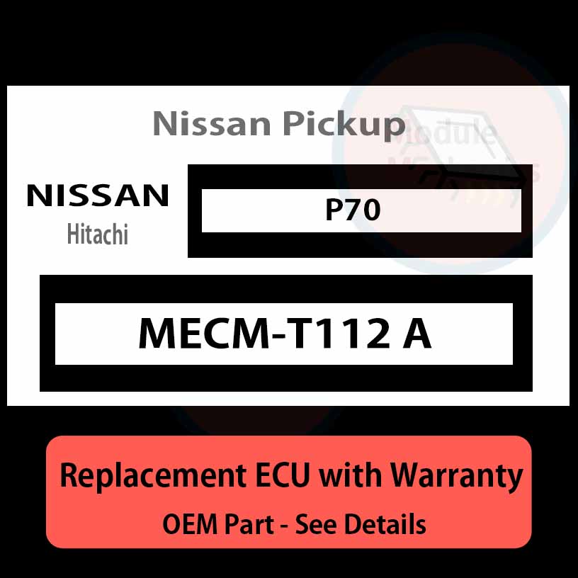MECM-T112 A P70 ECU - PLUG & PLAY | Nissan Pickup | ECM PCM BCM Engine Control Computer OEM MECM-T112 A P70 ECU - PLUG & PLAY | Nissan Pickup | ECM PCM BCM Engine Control Computer OEM