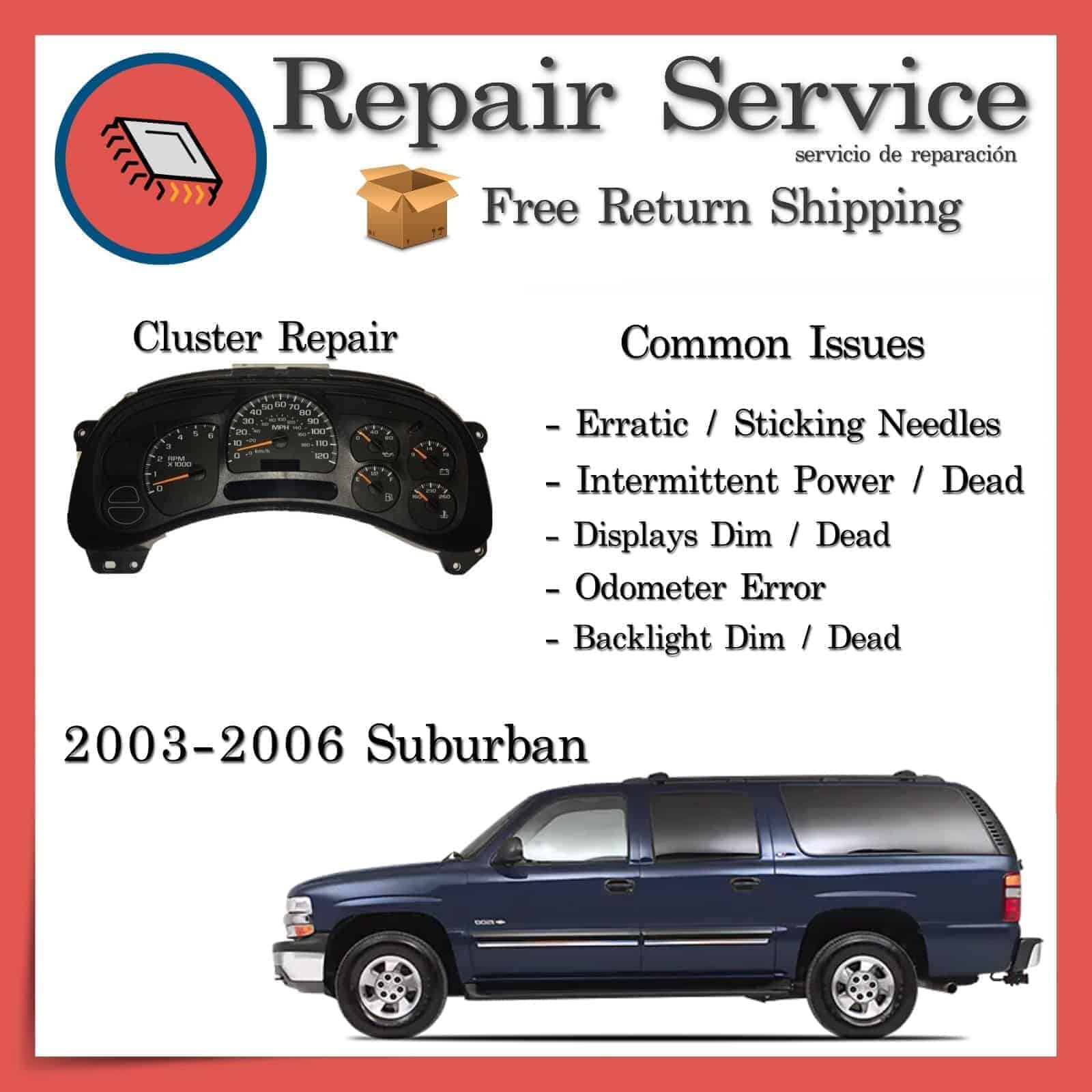 2003-2006 Chevrolet Suburban Gauge Cluster Repair Service 2003-2006 Chevrolet Suburban Gauge Cluster Repair Service