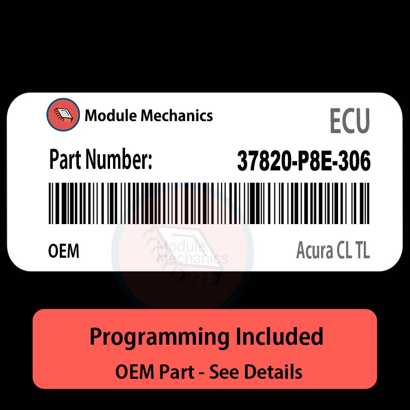 37820-P8E-306 ECU with PROGRAMMING - VIN & Security | Acura CL TL | ECM PCM Engine Control Computer OEM 37820-P8E-306 ECU with PROGRAMMING - VIN & Security | Acura CL TL | ECM PCM Engine Control Computer OEM