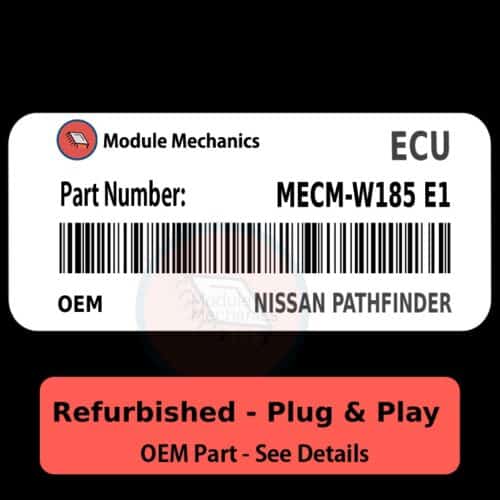 MECM-W185 E1 ECU - PLUG & PLAY |  Nissan Pathfinder | ECM PCM BCM Engine Control Computer OEM