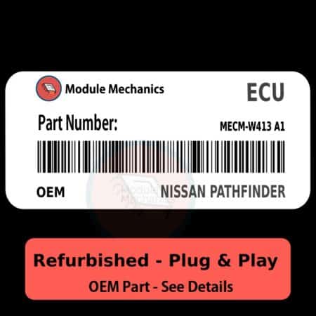 MECM-W413 A1 ECU - PLUG & PLAY |  Nissan Pathfinder | ECM PCM BCM Engine Control Computer OEM