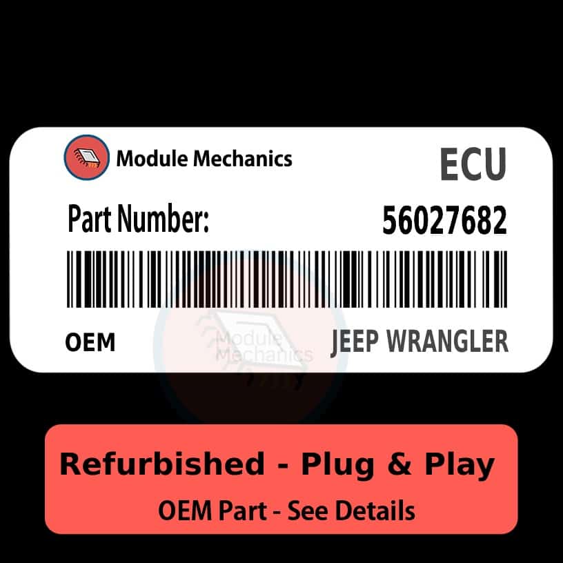 56027682 ECU - PLUG & PLAY | Jeep Wrangler | ECM PCM BCM Engine Control  Computer OEM - Module Mechanics
