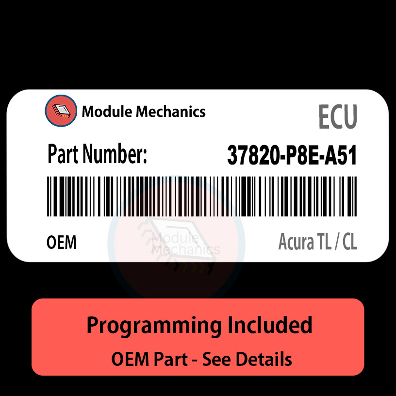 37820-P8E-A51 ECU with PROGRAMMING - VIN & Security | Acura CL TL | ECM PCM Engine Control Computer OEM 37820-P8E-A51 ECU with PROGRAMMING - VIN & Security | Acura CL TL | ECM PCM Engine Control Computer OEM