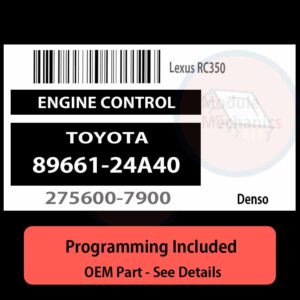 89661-24A40 / 2756007900 ECU with PROGRAMMING - VIN & Security | Lexus RC350  | ECM PCM Engine Control Computer OEM