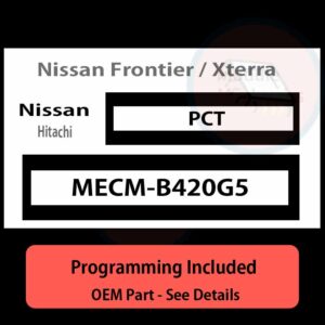 MECM-B420G5 / PCT ECU with PROGRAMMING - VIN & Security | Nissan Frontier / Xterra  | ECM PCM Engine Control Computer OEM