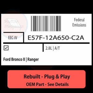 E57F-12A650-C2A EEC-IV ECU - PLUG & PLAY |  Ford Bronco II | Ranger | ECM PCM BCM Engine Control Computer OEM