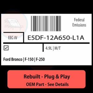 E5DF-12A650-L1A EEC-IV ECU - PLUG & PLAY |  Ford Bronco | F-150 | F-250 | ECM PCM BCM Engine Control Computer OEM