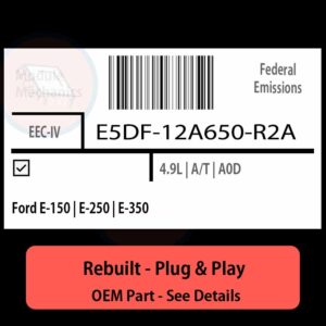 E5DF-12A650-R2A EEC-IV ECU - PLUG & PLAY |  Ford E-150 | E-250 | E-350 | ECM PCM BCM Engine Control Computer OEM
