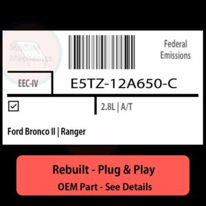 E5TZ-12A650-C EEC-IV ECU - PLUG & PLAY |  Ford Bronco II | Ranger | ECM PCM BCM Engine Control Computer OEM
