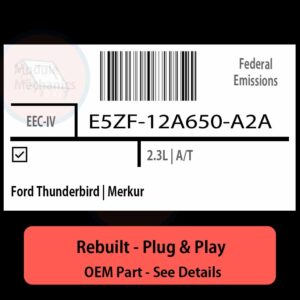 E5ZF-12A650-A2A EEC-IV ECU - PLUG & PLAY |  Ford Thunderbird | Merkur | ECM PCM BCM Engine Control Computer OEM
