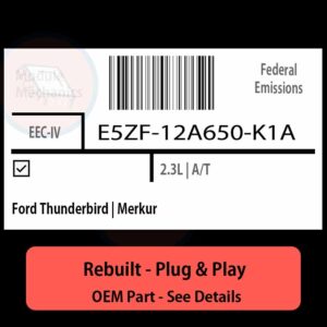 E5ZF-12A650-K1A EEC-IV ECU - PLUG & PLAY |  Ford Thunderbird | Merkur | ECM PCM BCM Engine Control Computer OEM