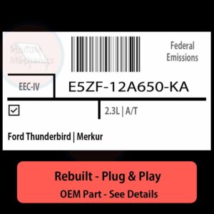 E5ZF-12A650-KA EEC-IV ECU - PLUG & PLAY |  Ford Thunderbird | Merkur | ECM PCM BCM Engine Control Computer OEM