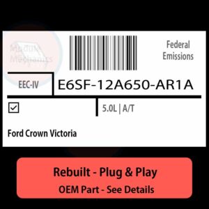 E6SF-12A650-AR1A EEC-IV ECU - PLUG & PLAY |  Ford Crown Victoria | ECM PCM BCM Engine Control Computer OEM