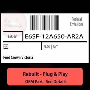 E6SF-12A650-AR2A EEC-IV ECU - PLUG & PLAY |  Ford Crown Victoria | ECM PCM BCM Engine Control Computer OEM