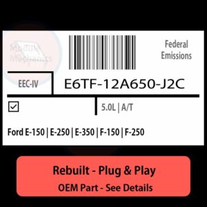 E6TF-12A650-J2C EEC-IV ECU - PLUG & PLAY |  Ford E-150 | E-250 | E-350 | F-150 | F-250 | ECM PCM BCM Engine Control Computer OEM