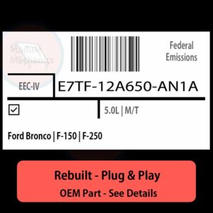 E7TF-12A650-AN1A EEC-IV ECU - PLUG & PLAY |  Ford Bronco | F-150 | F-250 | ECM PCM BCM Engine Control Computer OEM