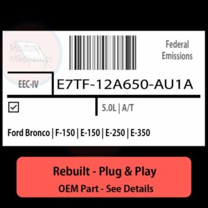 E7TF-12A650-AU1A EEC-IV ECU - PLUG & PLAY |  Ford Bronco | F-150 | E-150 | E-250 | E-350 | ECM PCM BCM Engine Control Computer OEM