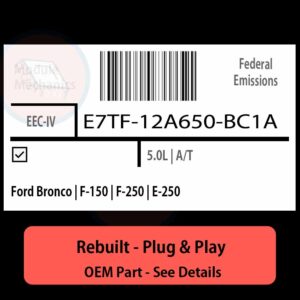 E7TF-12A650-BC1A EEC-IV ECU - PLUG & PLAY |  Ford Bronco | F-150 | F-250 | E-250 | ECM PCM BCM Engine Control Computer OEM