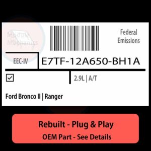 E7TF-12A650-BH1A EEC-IV ECU - PLUG & PLAY |  Ford Bronco II | Ranger | ECM PCM BCM Engine Control Computer OEM