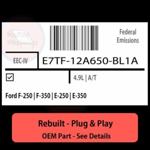 E7TF-12A650-BL1A EEC-IV ECU - PLUG & PLAY |  Ford F-250 | F-350 | E-250 | E-350 | ECM PCM BCM Engine Control Computer OEM