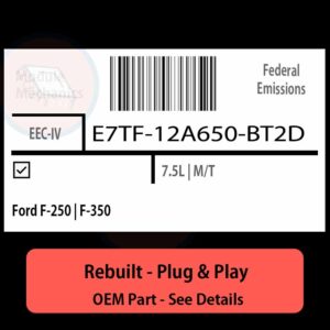 E7TF-12A650-BT2D EEC-IV ECU - PLUG & PLAY |  Ford F-250 | F-350 | ECM PCM BCM Engine Control Computer OEM