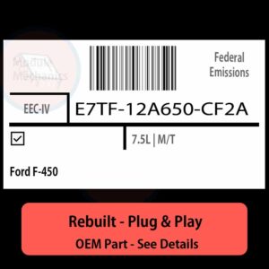 E7TF-12A650-CF2A EEC-IV ECU - PLUG & PLAY |  Ford F-450 | ECM PCM BCM Engine Control Computer OEM