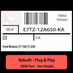 E7TZ-12A650-KA EEC-IV ECU - PLUG & PLAY |  Ford Bronco | F-150 | F-250 | ECM PCM BCM Engine Control Computer OEM