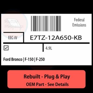 E7TZ-12A650-KB EEC-IV ECU - PLUG & PLAY |  Ford Bronco | F-150 | F-250 | ECM PCM BCM Engine Control Computer OEM