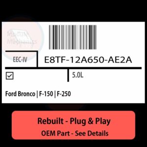 E8TF-12A650-AE2A EEC-IV ECU - PLUG & PLAY |  Ford Bronco | F-150 | F-250 | ECM PCM BCM Engine Control Computer OEM