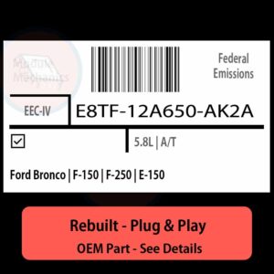 E8TF-12A650-AK2A EEC-IV ECU - PLUG & PLAY |  Ford Bronco | F-150 | F-250 | E-150 | ECM PCM BCM Engine Control Computer OEM