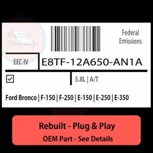 E8TF-12A650-AN1A EEC-IV ECU - PLUG & PLAY |  Ford Bronco | F-150 | F-250 | E-150 | E-250 | E-350 | ECM PCM BCM Engine Control Computer OEM