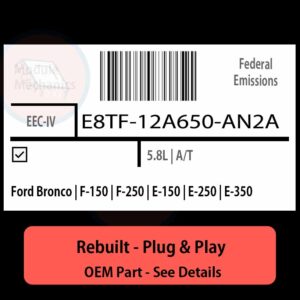 E8TF-12A650-AN2A EEC-IV ECU - PLUG & PLAY |  Ford Bronco | F-150 | F-250 | E-150 | E-250 | E-350 | ECM PCM BCM Engine Control Computer OEM