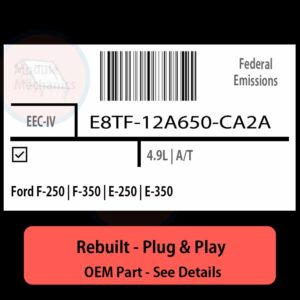 E8TF-12A650-CA2A EEC-IV ECU - PLUG & PLAY |  Ford F-250 | F-350 | E-250 | E-350 | ECM PCM BCM Engine Control Computer OEM