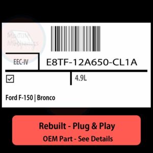 E8TF-12A650-CL1A EEC-IV ECU - PLUG & PLAY |  Ford F-150 | Bronco | ECM PCM BCM Engine Control Computer OEM
