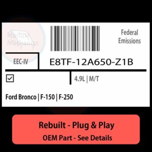 E8TF-12A650-Z1B EEC-IV ECU - PLUG & PLAY |  Ford Bronco | F-150 | F-250 | ECM PCM BCM Engine Control Computer OEM