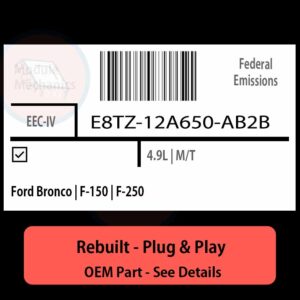E8TZ-12A650-AB2B EEC-IV ECU - PLUG & PLAY |  Ford Bronco | F-150 | F-250 | ECM PCM BCM Engine Control Computer OEM