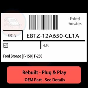 E8TZ-12A650-CL1A EEC-IV ECU - PLUG & PLAY |  Ford Bronco | F-150 | F-250 | ECM PCM BCM Engine Control Computer OEM