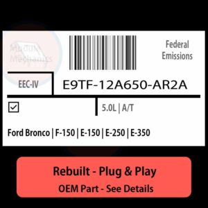 E9TF-12A650-AR2A EEC-IV ECU - PLUG & PLAY |  Ford Bronco | F-150 | E-150 | E-250 | E-350 | ECM PCM BCM Engine Control Computer OEM